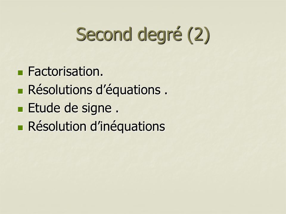 Second degré (2) Factorisation. Résolutions d’équations .