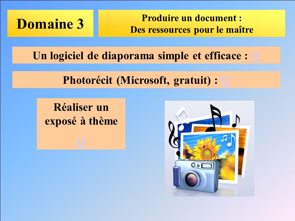 Domaine 3 Un logiciel de diaporama simple et efficace : O