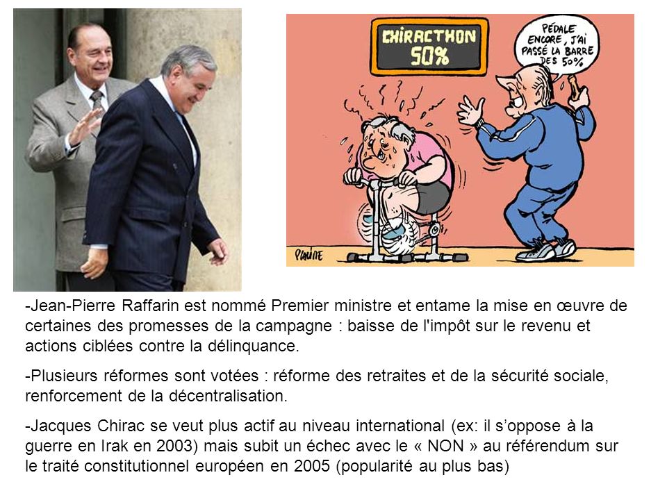 Jean-Pierre Raffarin est nommé Premier ministre et entame la mise en œuvre de certaines des promesses de la campagne : baisse de l impôt sur le revenu et actions ciblées contre la délinquance.