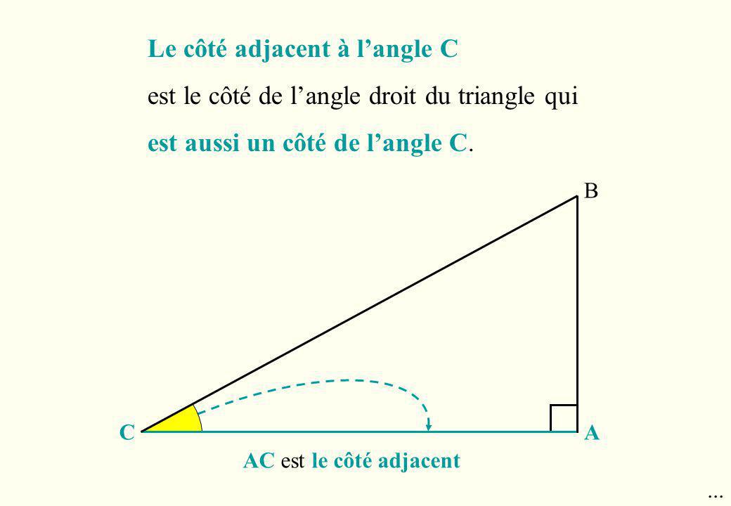 Le côté adjacent à l’angle C