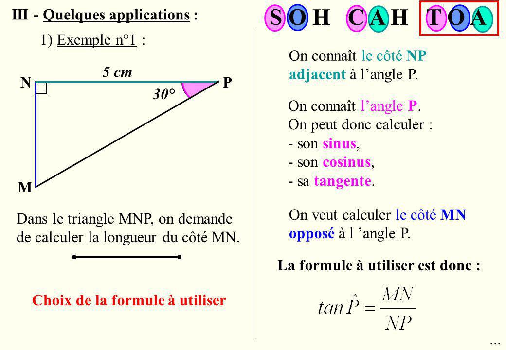 S O H C A H T O A III - Quelques applications : 1) Exemple n°1 :