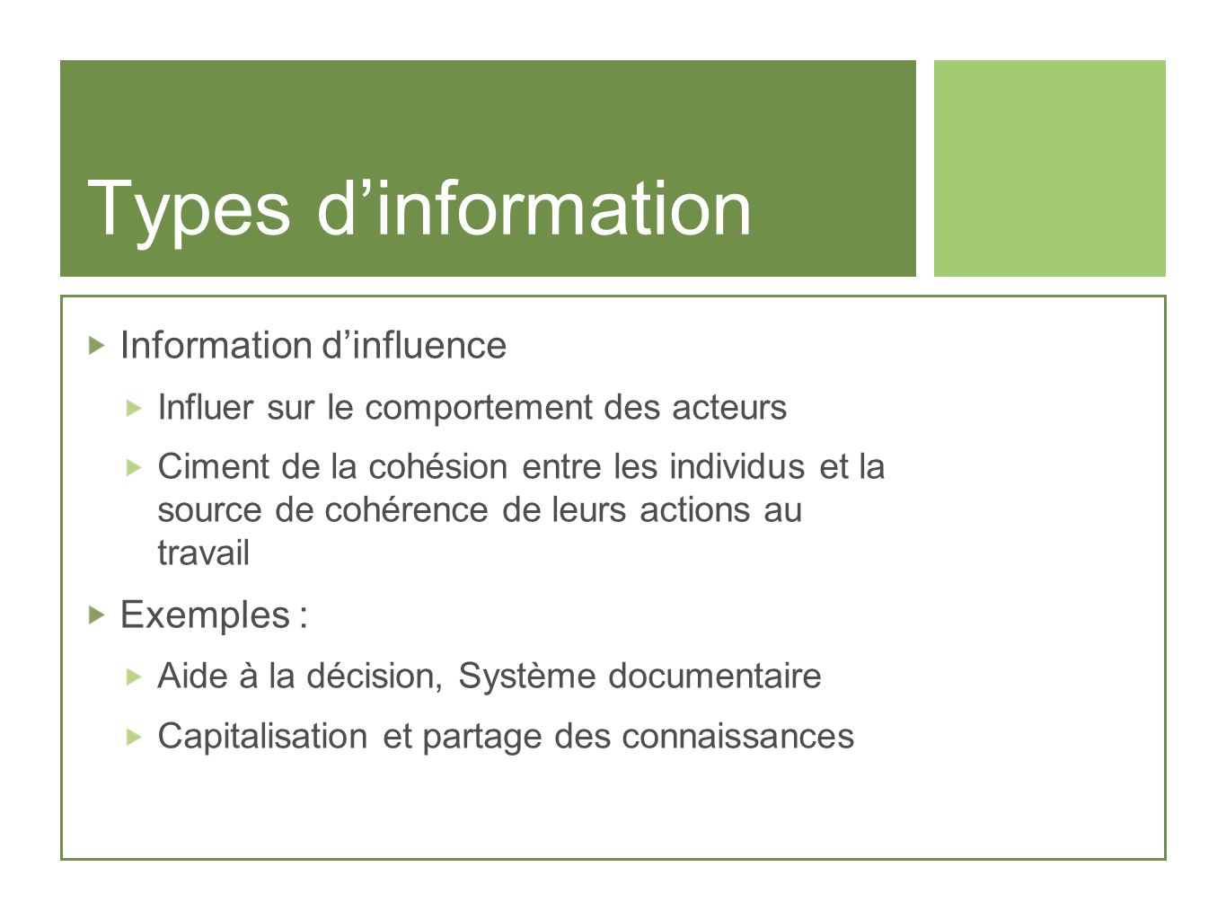 Types d’information Information d’influence Exemples :