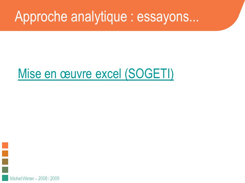 Approche analytique : essayons...