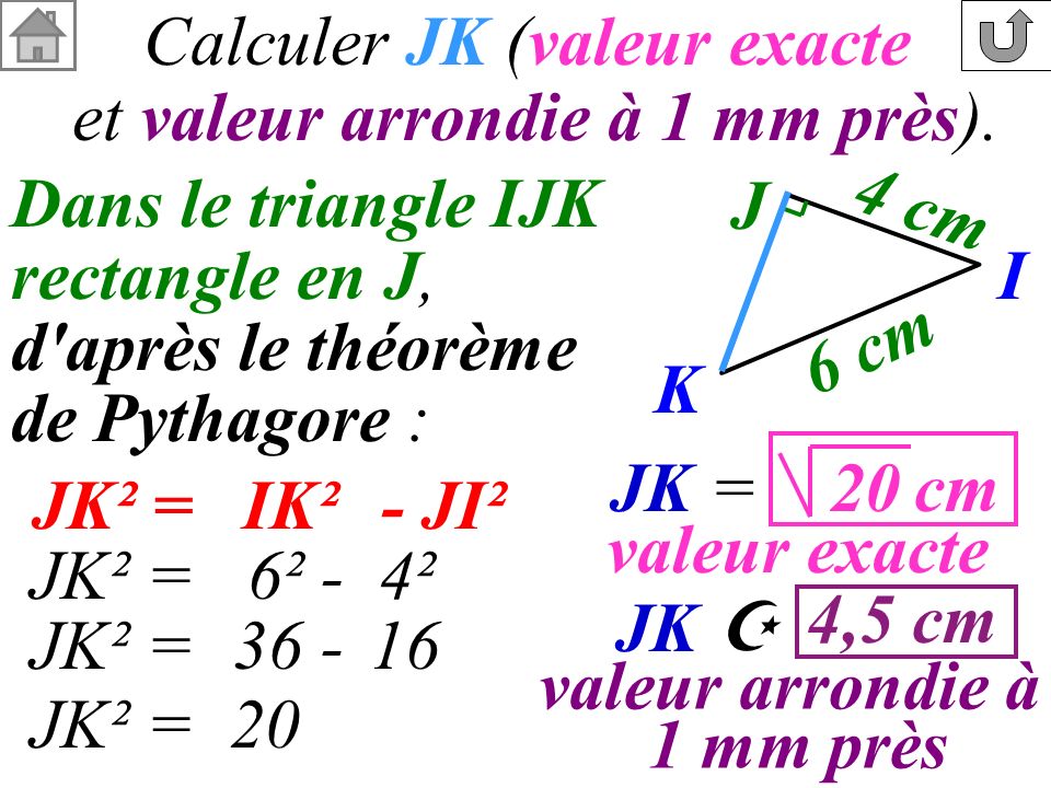 Calculer JK (valeur exacte et valeur arrondie à 1 mm près).