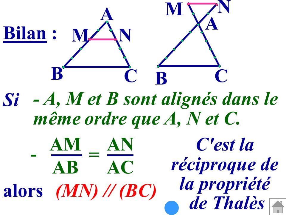 N M. A. A. Bilan : M. N. B. C. C. B. Si. - A, M et B sont alignés dans le. même ordre que A, N et C.