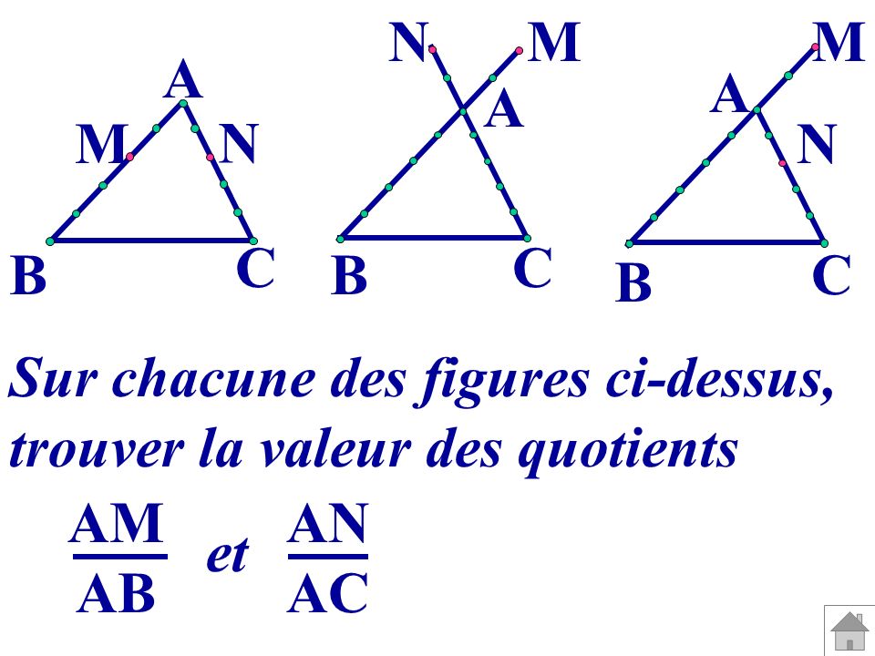 N M. M. A. A. A. M. N. N. C. C. B. B. C. B. Sur chacune des figures ci-dessus, trouver la valeur des quotients.