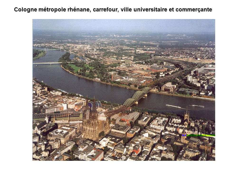 Cologne métropole rhénane, carrefour, ville universitaire et commerçante