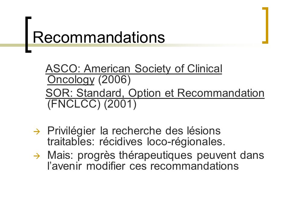 Recommandations ASCO: American Society of Clinical Oncology (2006)