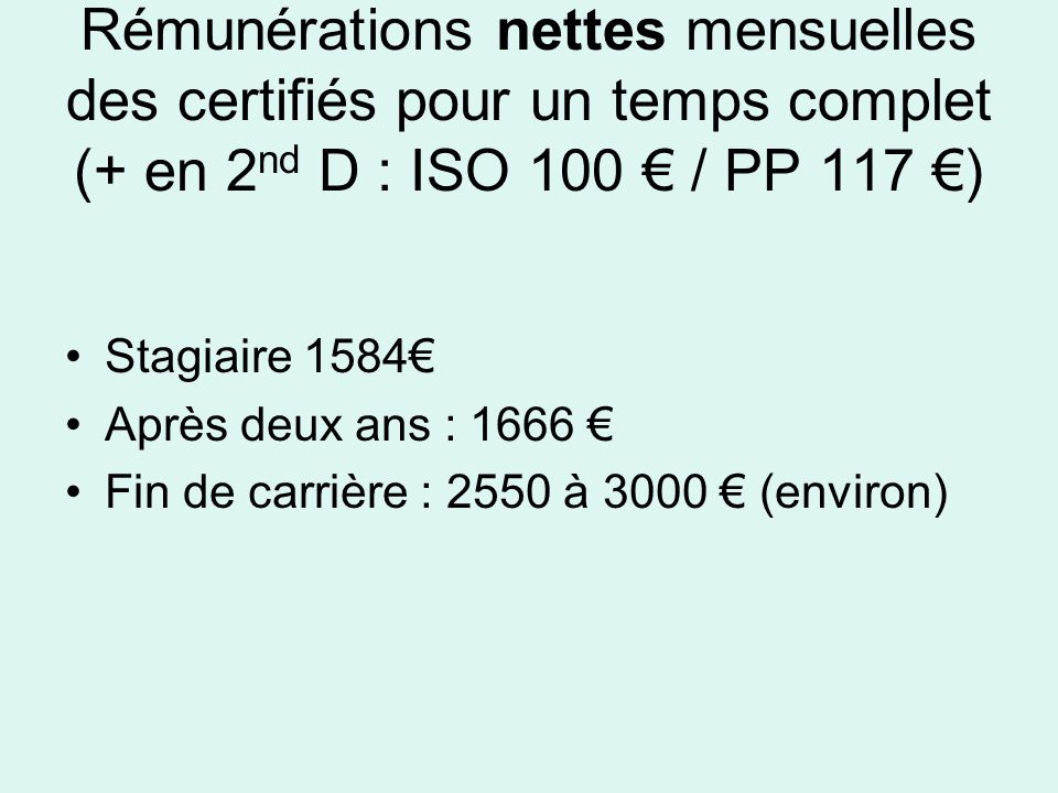 Rémunérations nettes mensuelles des certifiés pour un temps complet (+ en 2nd D : ISO 100 € / PP 117 €)