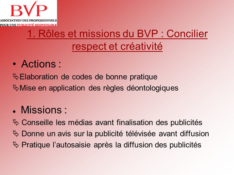 1. Rôles et missions du BVP : Concilier respect et créativité