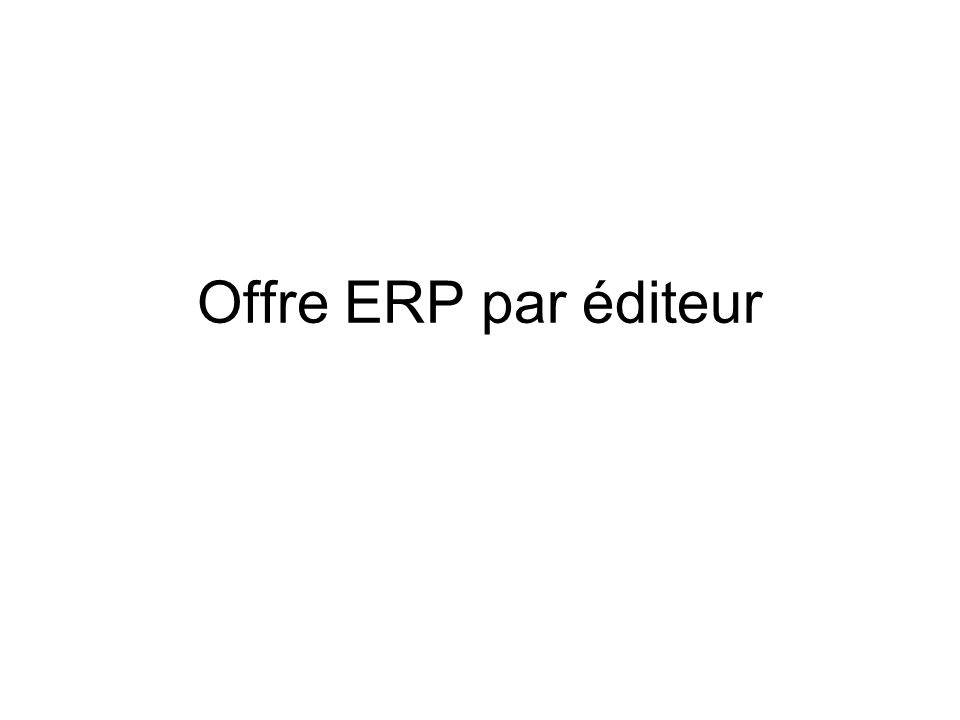Offre ERP par éditeur