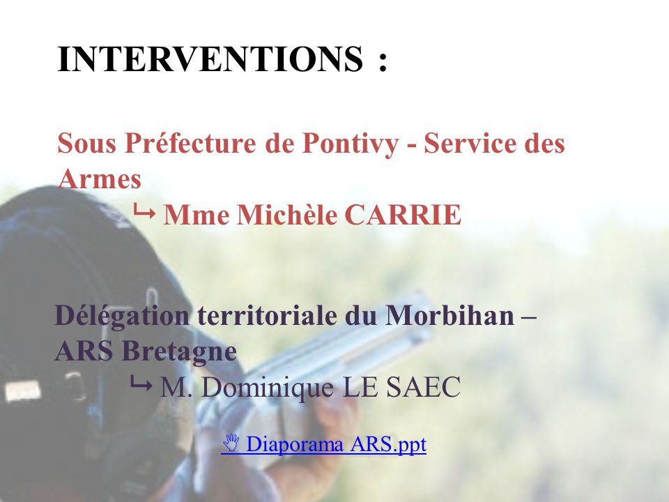 INTERVENTIONS : Sous Préfecture de Pontivy - Service des Armes