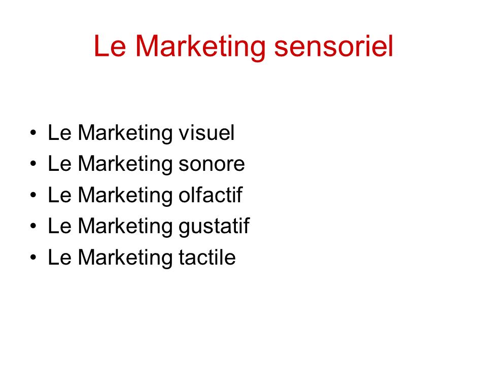 Le Marketing sensoriel