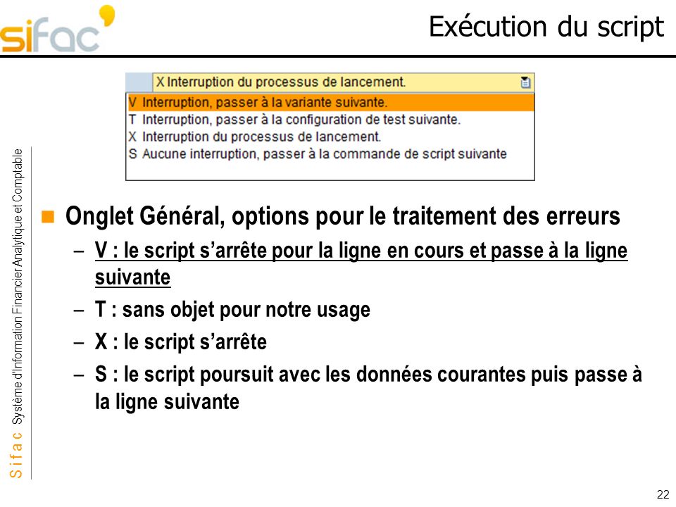 Exécution du script Onglet Général, options pour le traitement des erreurs.