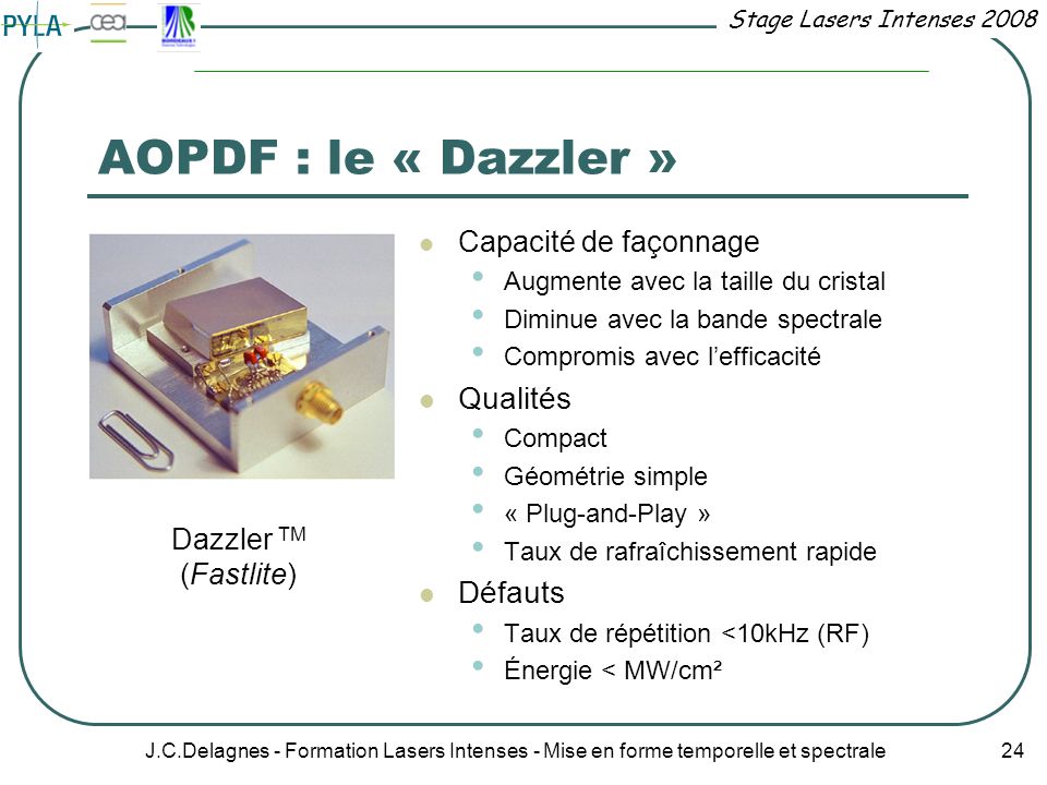 AOPDF : le « Dazzler » Qualités Défauts Capacité de façonnage