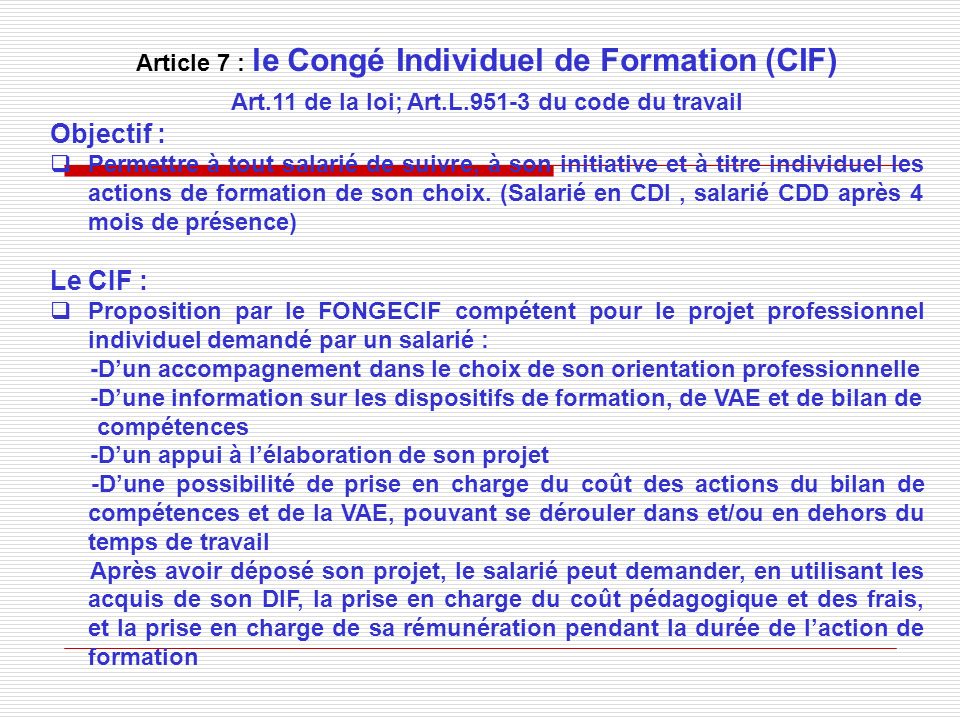 Objectif : Le CIF : Article 7 : le Congé Individuel de Formation (CIF)