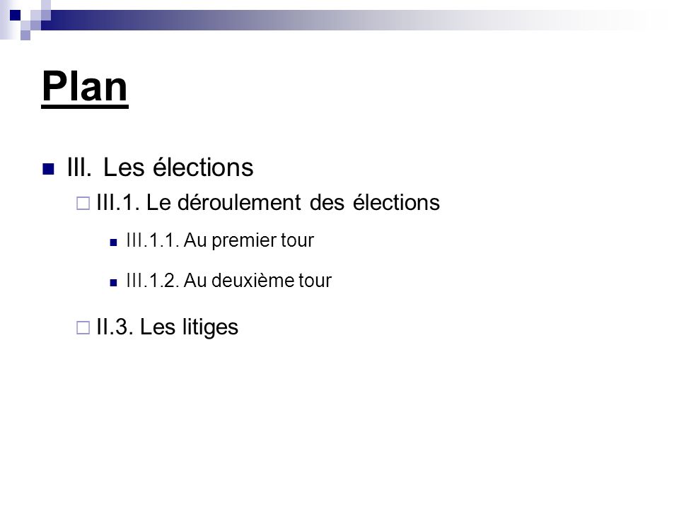 Plan III. Les élections III.1. Le déroulement des élections