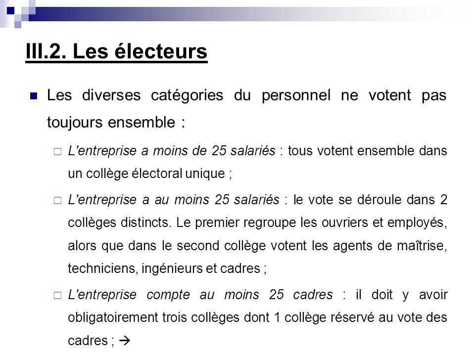 III.2. Les électeurs Les diverses catégories du personnel ne votent pas toujours ensemble :