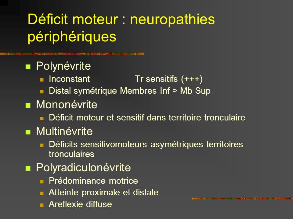 Déficit moteur : neuropathies périphériques
