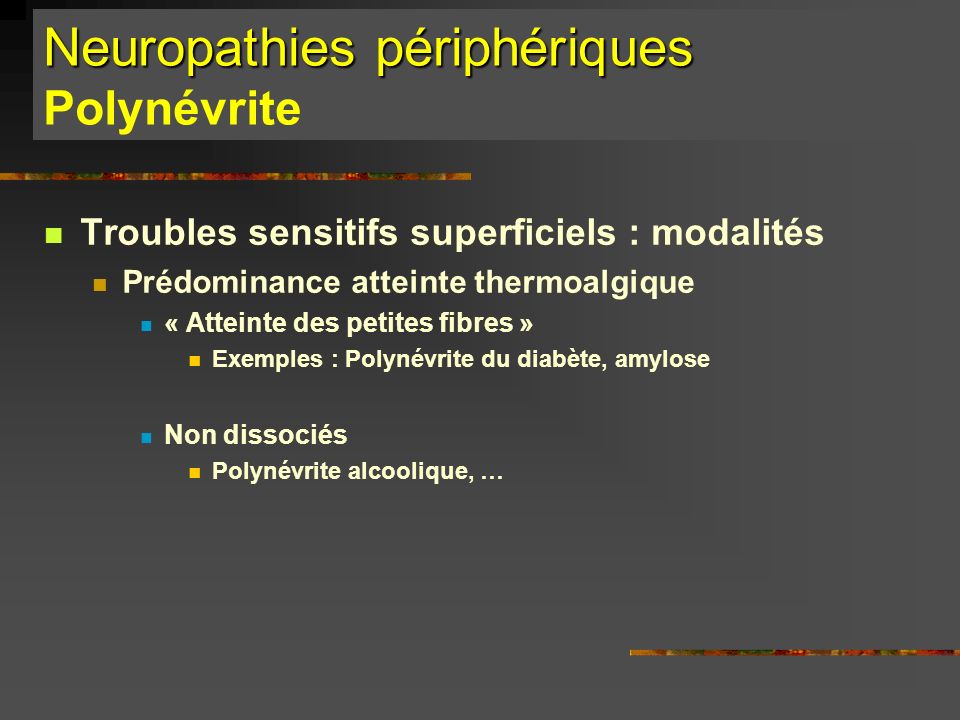 Neuropathies périphériques Polynévrite