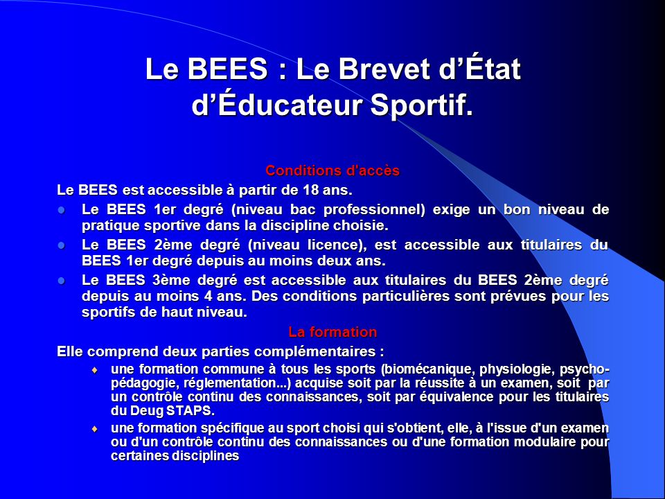Le BEES : Le Brevet d’État d’Éducateur Sportif.
