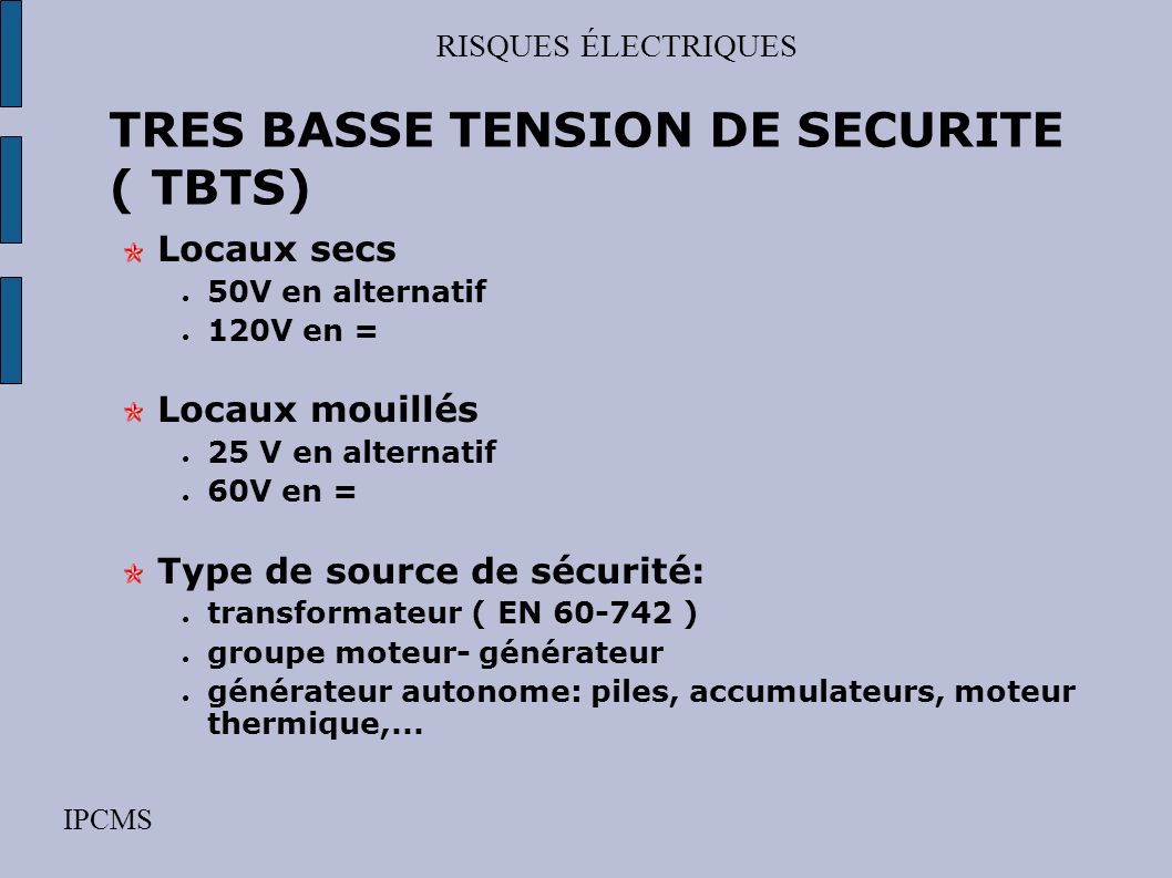 TRES BASSE TENSION DE SECURITE ( TBTS)
