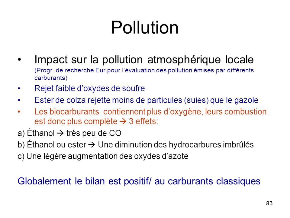 Pollution Impact sur la pollution atmosphérique locale (Progr. de recherche Eur.pour l’évaluation des pollution émises par différents carburants)