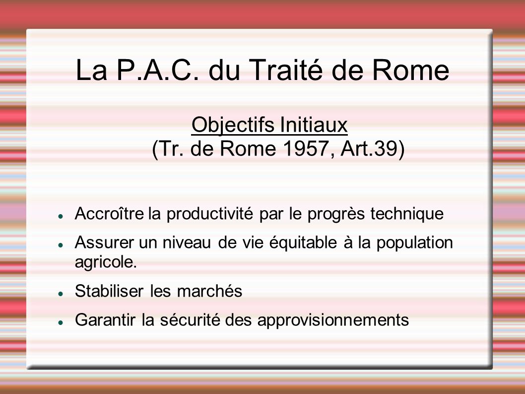 Objectifs Initiaux (Tr. de Rome 1957, Art.39)