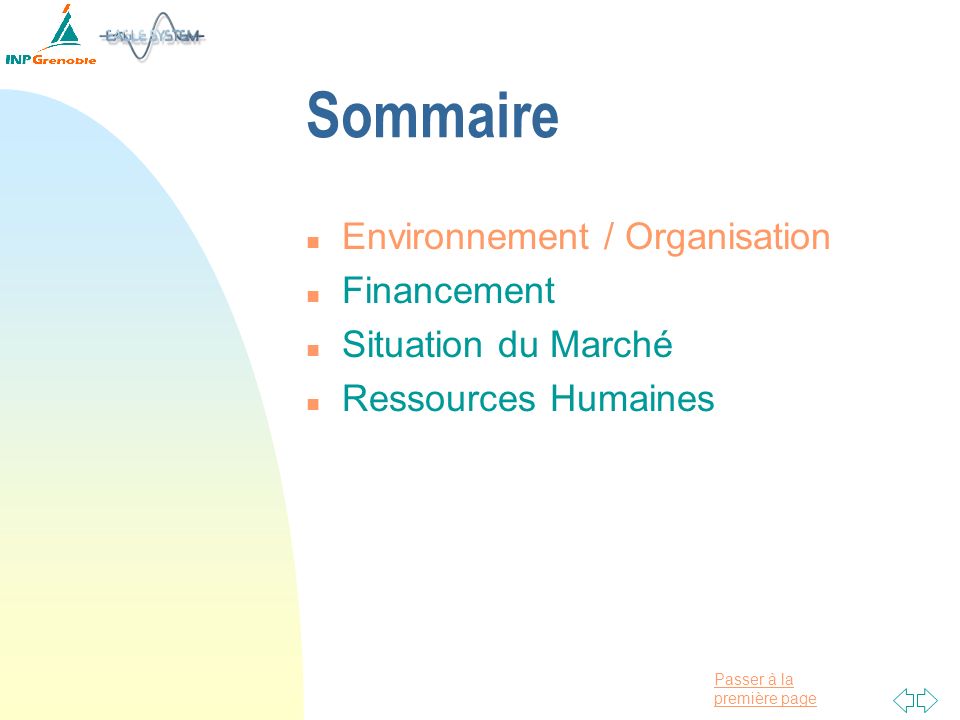 Sommaire Environnement / Organisation Financement Situation du Marché