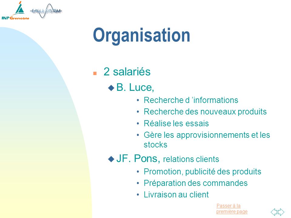 Organisation 2 salariés B. Luce, JF. Pons, relations clients