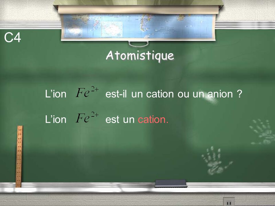 C4 Atomistique L’ion est-il un cation ou un anion