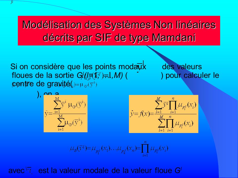 Modélisation des Systèmes Non linéaires décrits par SIF de type Mamdani
