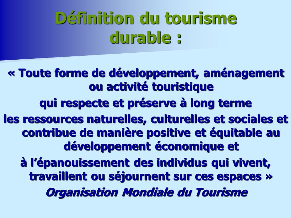 Définition du tourisme durable :