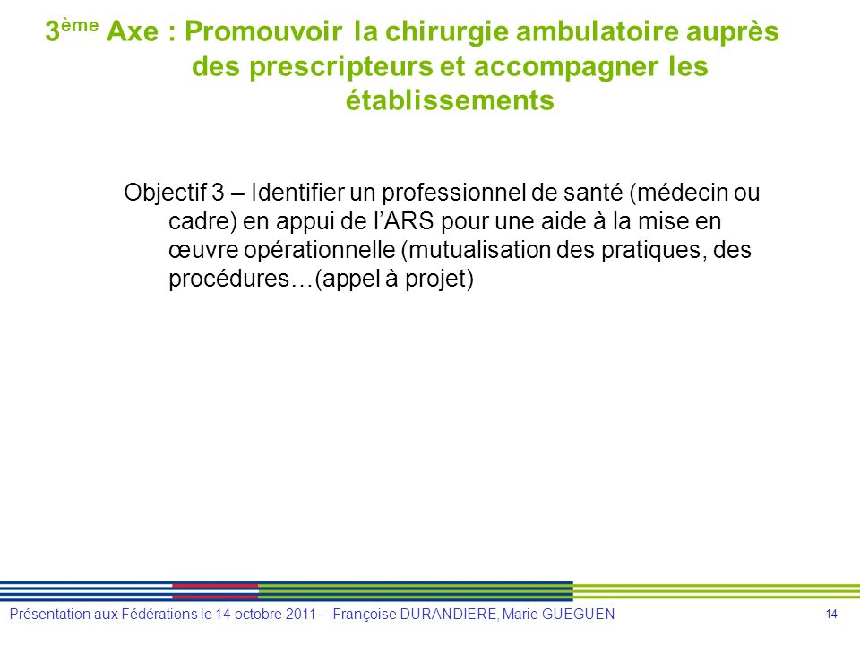 3ème Axe : Promouvoir la chirurgie ambulatoire auprès des prescripteurs et accompagner les établissements