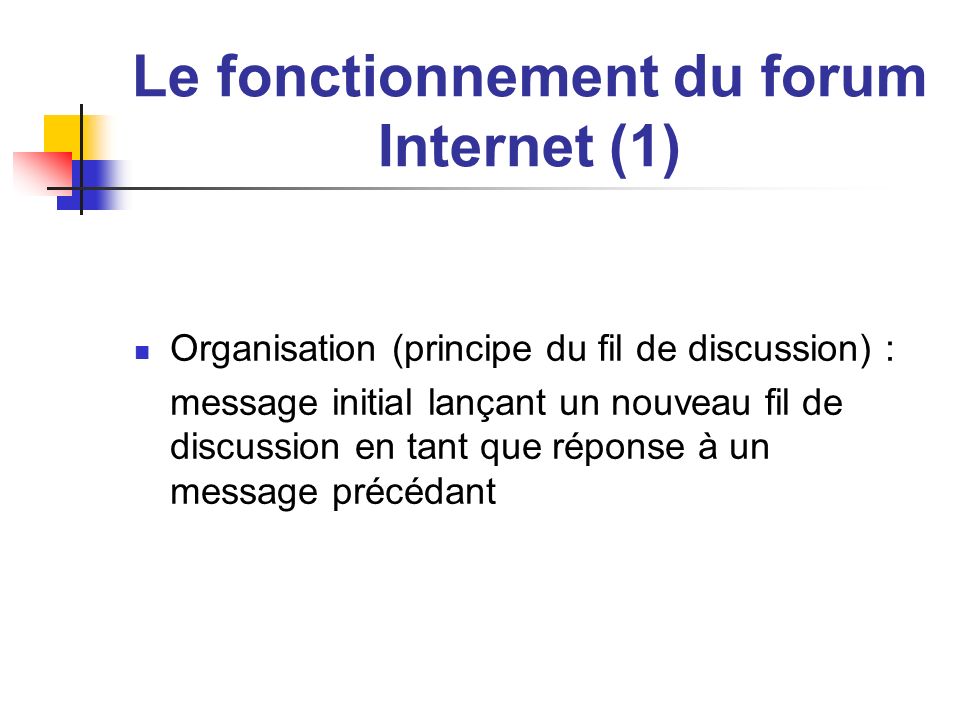 Le fonctionnement du forum Internet (1)