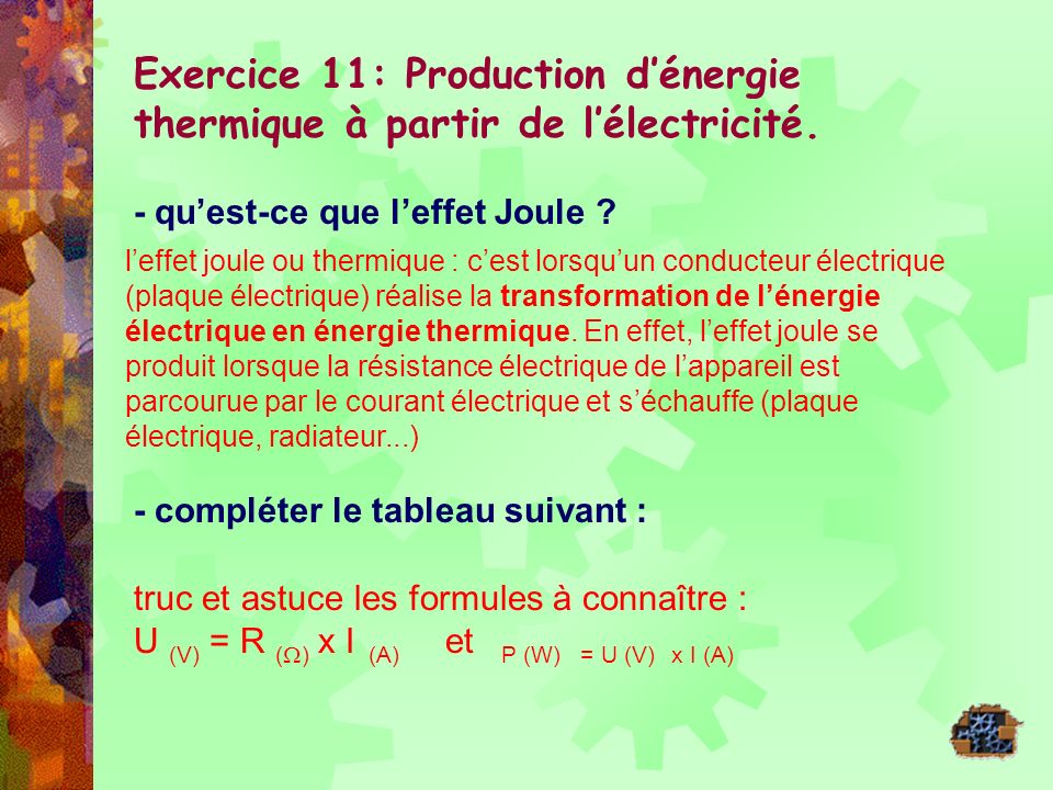 Exercice 11: Production d’énergie thermique à partir de l’électricité.