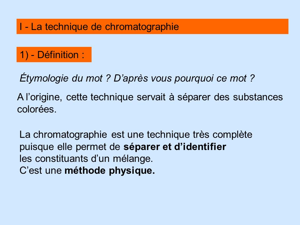 I - La technique de chromatographie