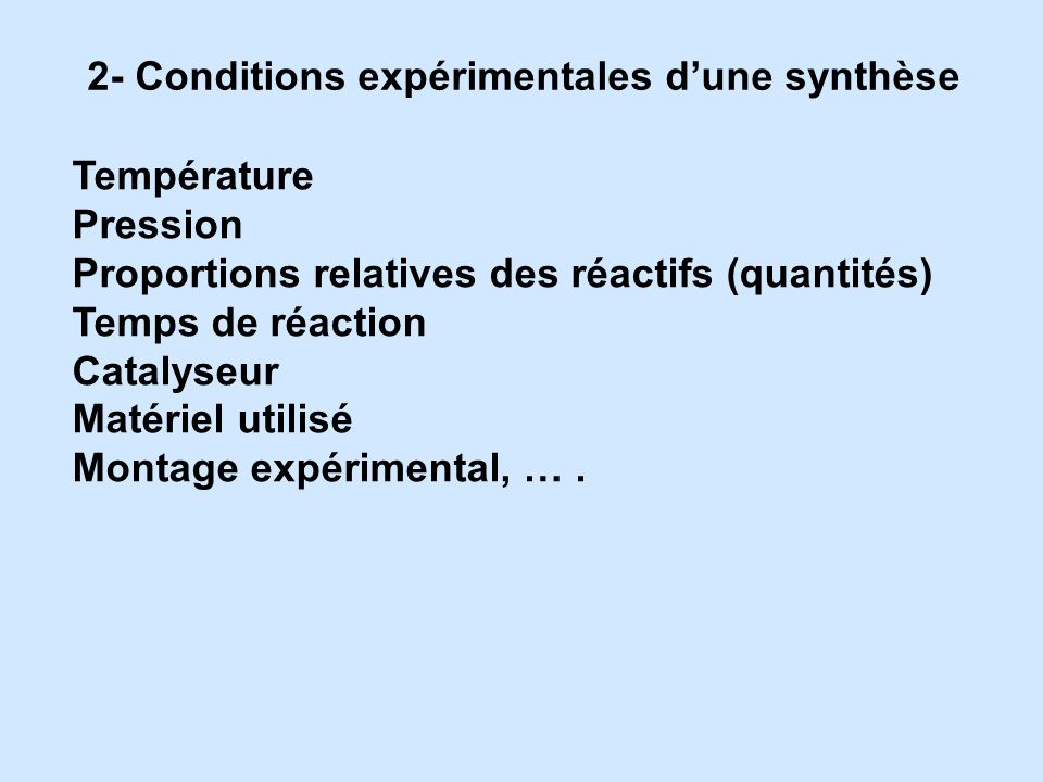 2- Conditions expérimentales d’une synthèse