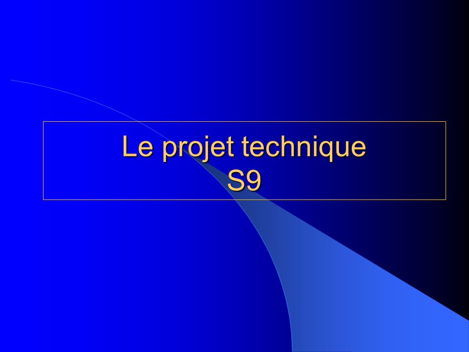 Le projet technique S9
