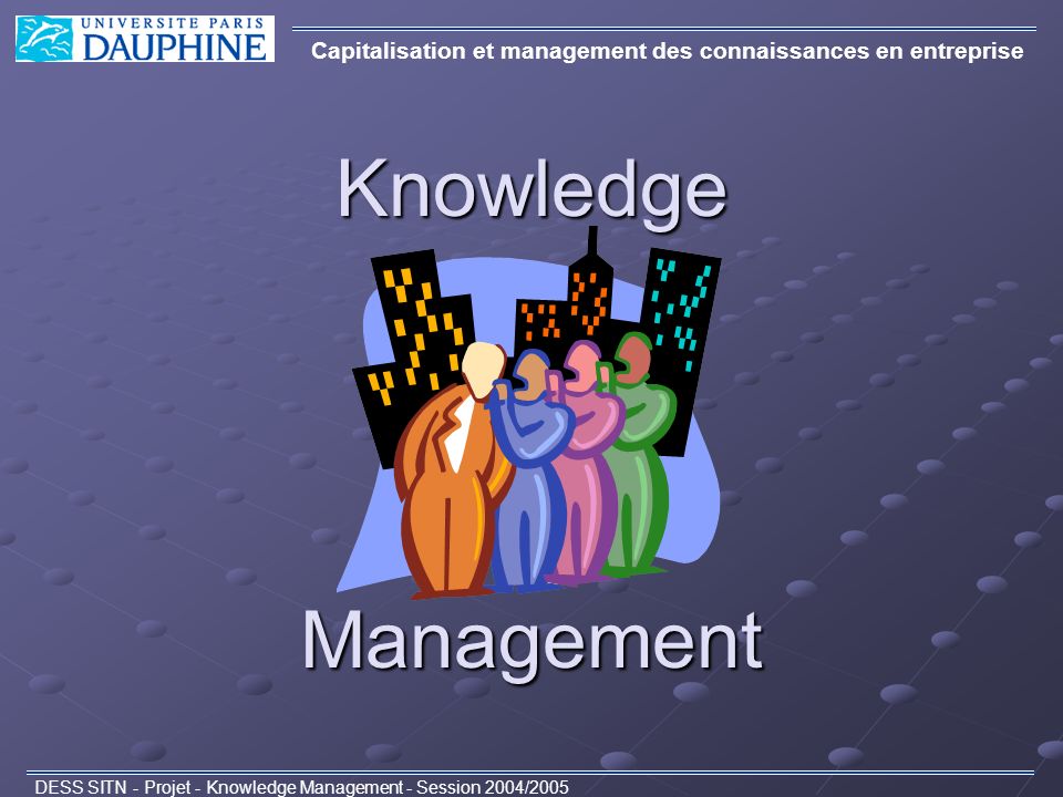 Capitalisation et management des connaissances en entreprise