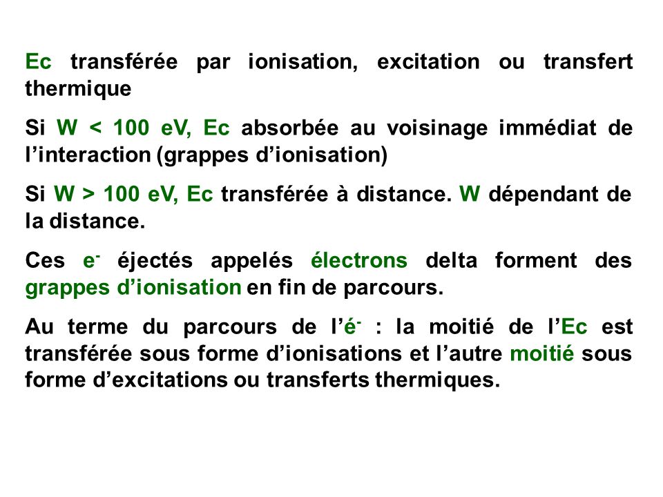 Ec transférée par ionisation, excitation ou transfert thermique