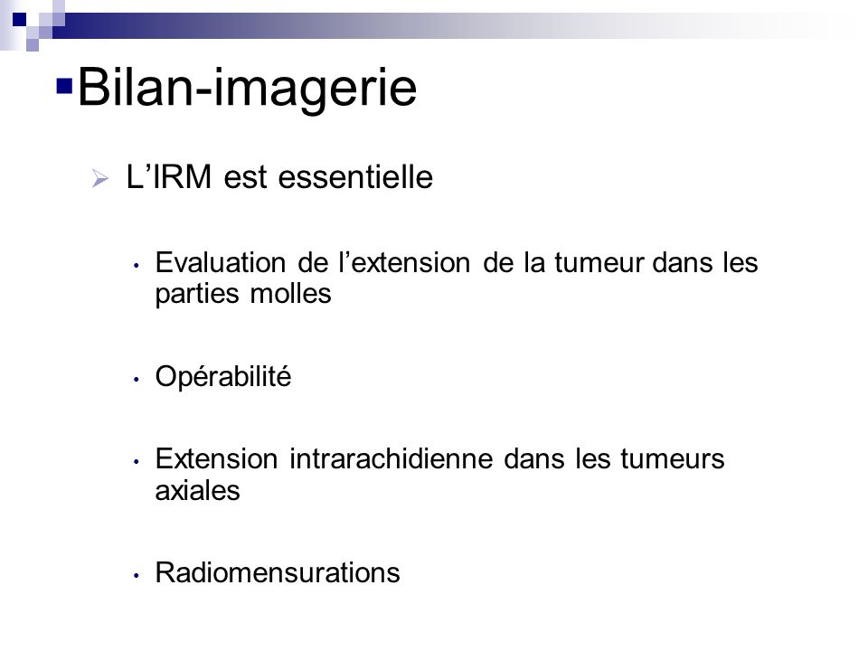 Bilan-imagerie L’IRM est essentielle