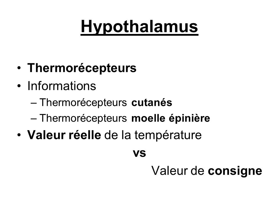 Hypothalamus Thermorécepteurs Informations
