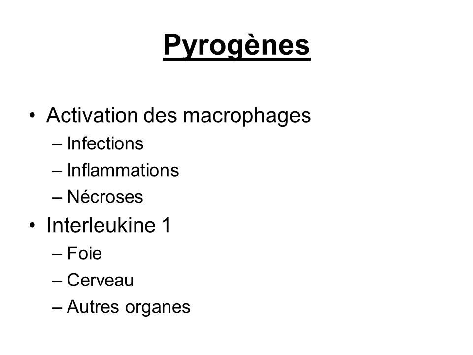 Pyrogènes Activation des macrophages Interleukine 1 Infections