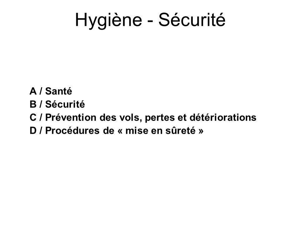 Hygiène - Sécurité A / Santé B / Sécurité