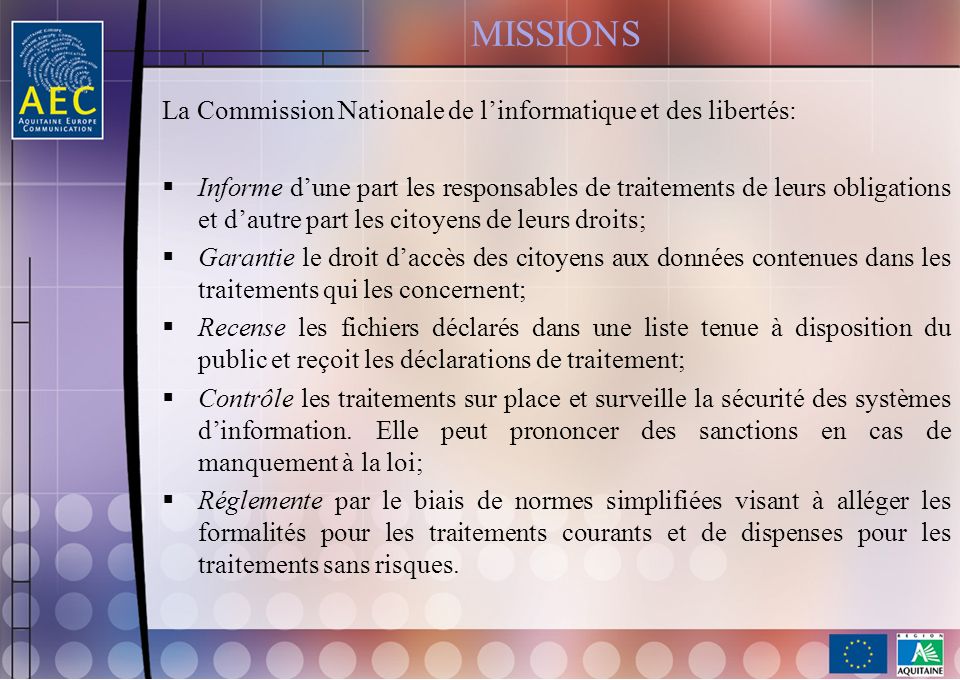 MISSIONS La Commission Nationale de l’informatique et des libertés: