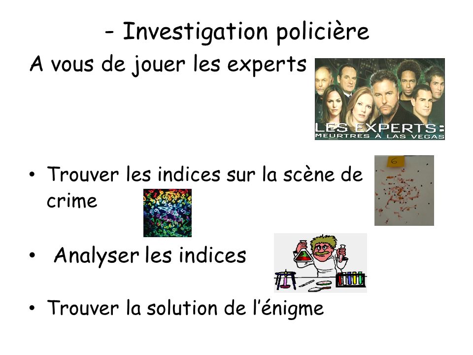 - Investigation policière
