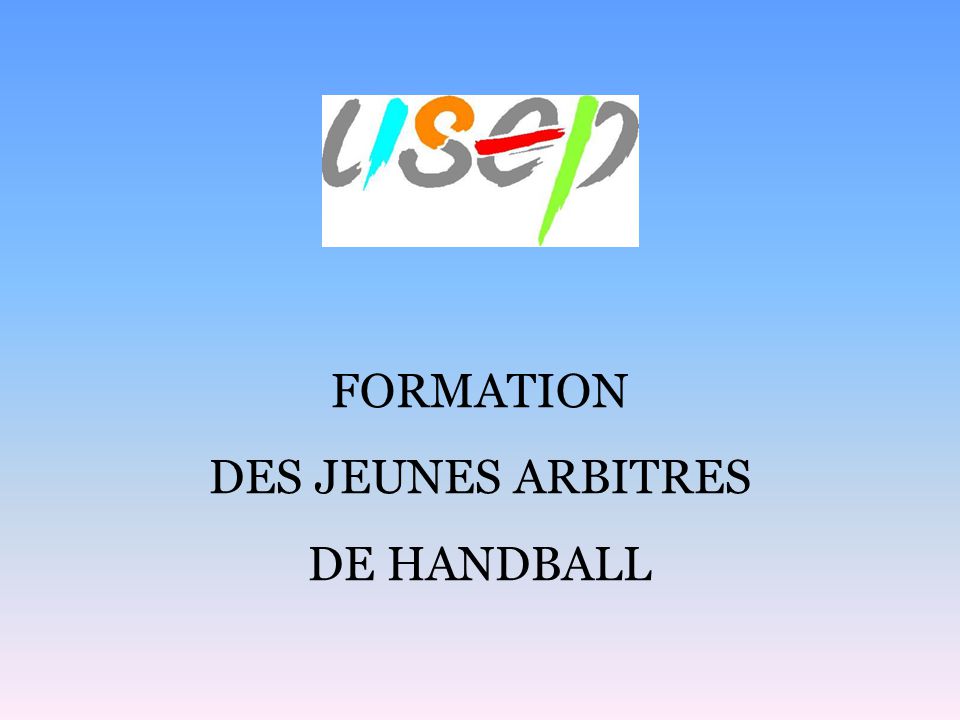 FORMATION DES JEUNES ARBITRES DE HANDBALL
