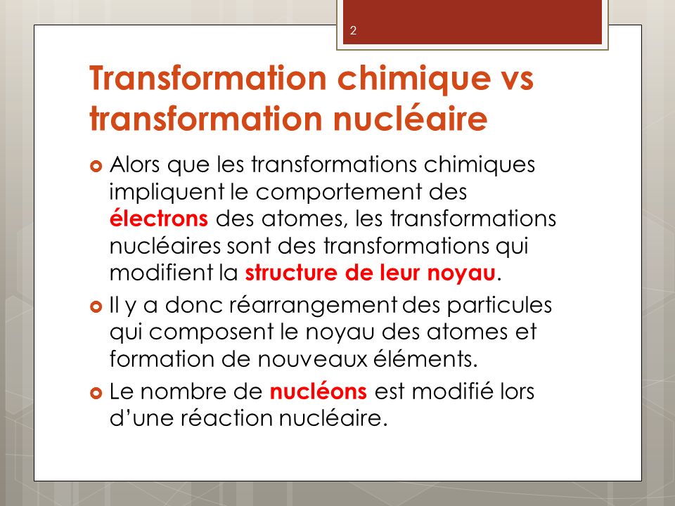 Transformation chimique vs transformation nucléaire