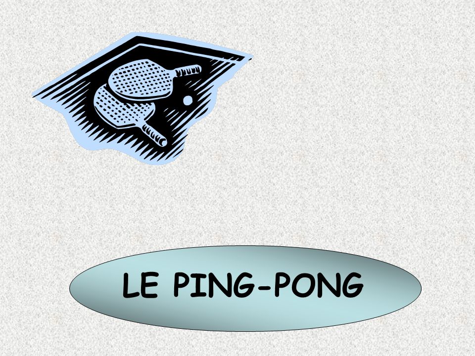 LE PING-PONG